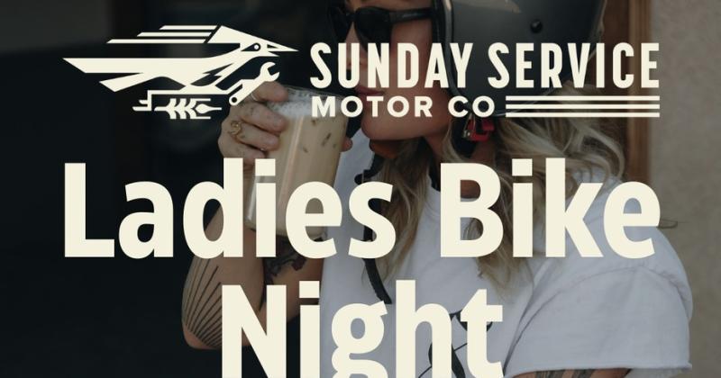 Ladies Bike Night at Sunday Service - April