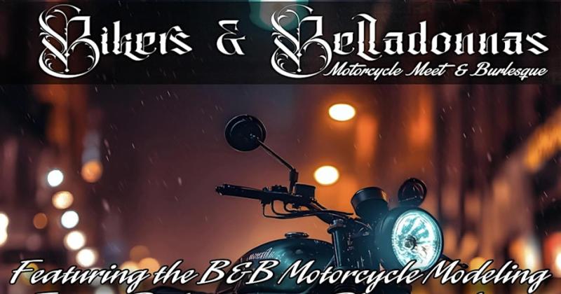 Bikers & Belladonna's: Motorcycle Meet & Burlesque - May